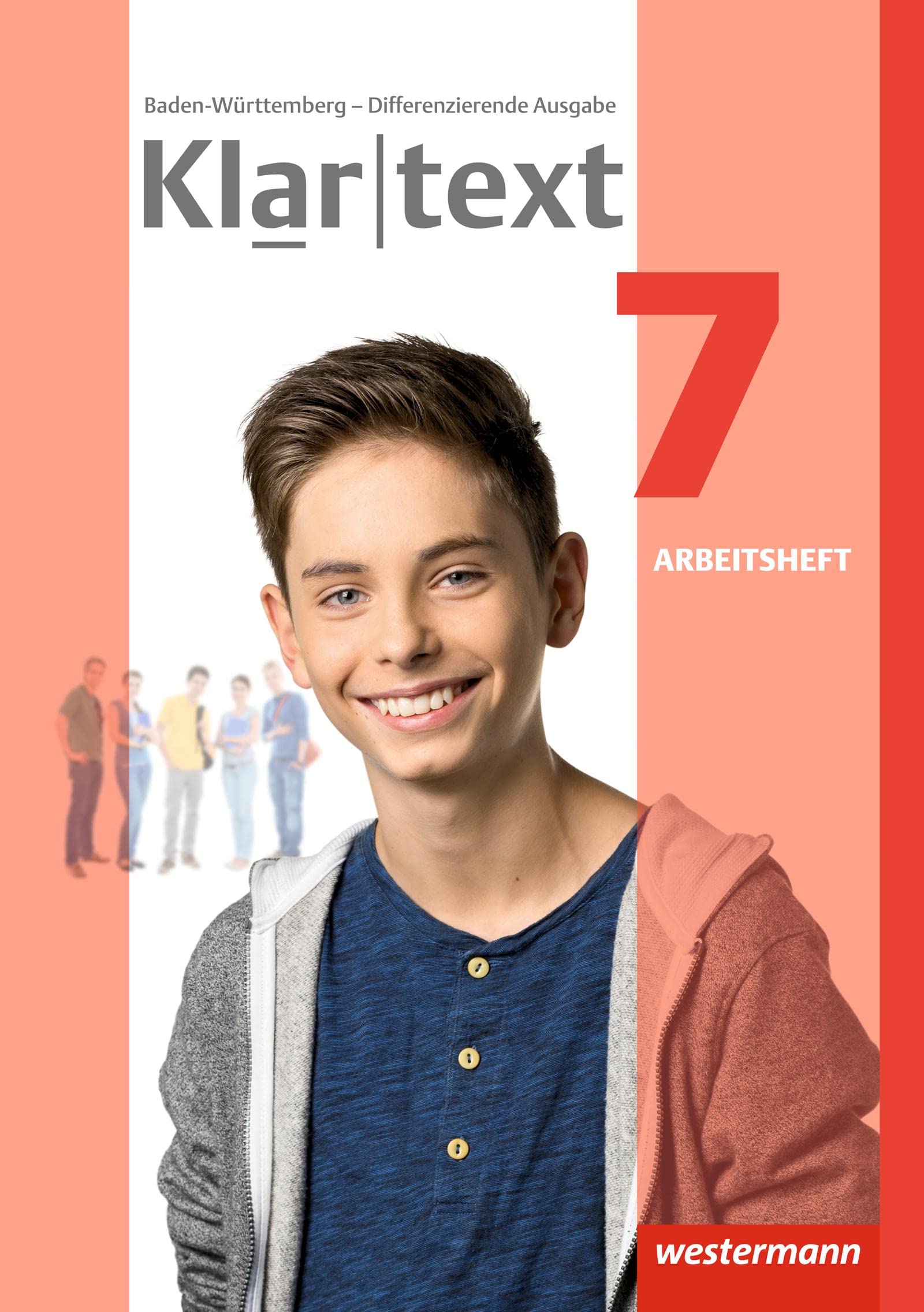 Klartext 7. Arbeitsheft. Differenzierende Ausgabe. Baden-Württemberg Study Guides