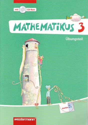 Mathematikus / Mathematikus - Allgemeine Ausgabe 2007: Allgemeine Ausgabe 2007 / Übungsteil 3 mit CD-ROM Study Guides