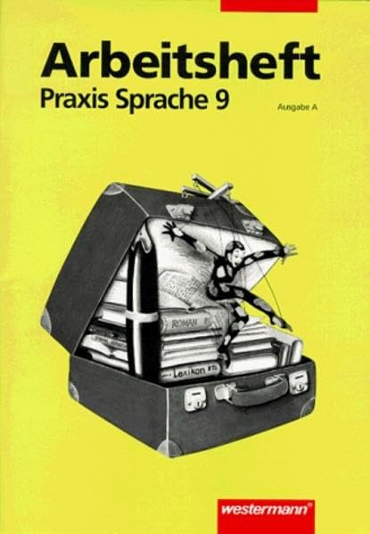 Praxis Sprache. Ausgabe A. Für Brandenburg, Mecklenburg-Vorpommern, Sachsen, Sachsen-Anhalt, Thüringen: Praxis Sprache Ausgabe A: Arbeitsheft 9 Study Guides