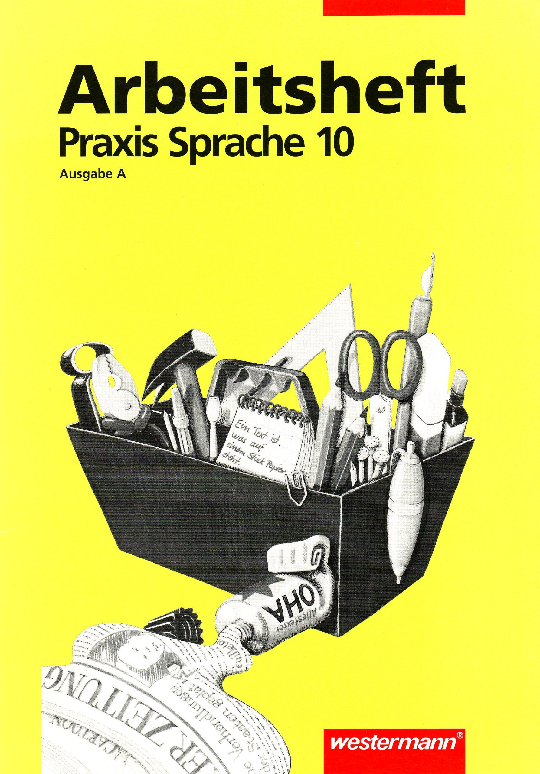 Praxis Sprache. Ausgabe A. Für Brandenburg, Mecklenburg-Vorpommern, Sachsen, Sachsen-Anhalt, Thüringen: Praxis Sprache Ausgabe A: Arbeitsheft 10 Study Guides