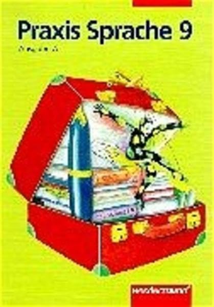 Praxis Sprache. Ausgabe A. Für Brandenburg, Mecklenburg-Vorpommern, Sachsen, Sachsen-Anhalt, Thüringen: Praxis Sprache Ausgabe A: Schülerband 9 Study Guides