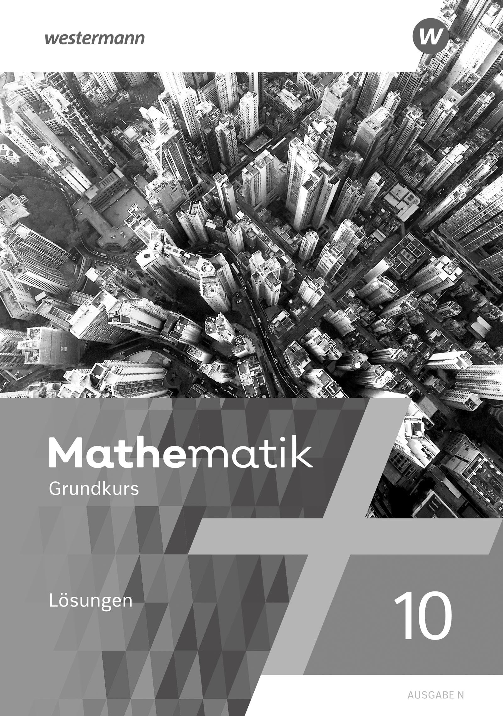 Mathematik - Ausgabe N 2020. Lösungen 10G Study Guides