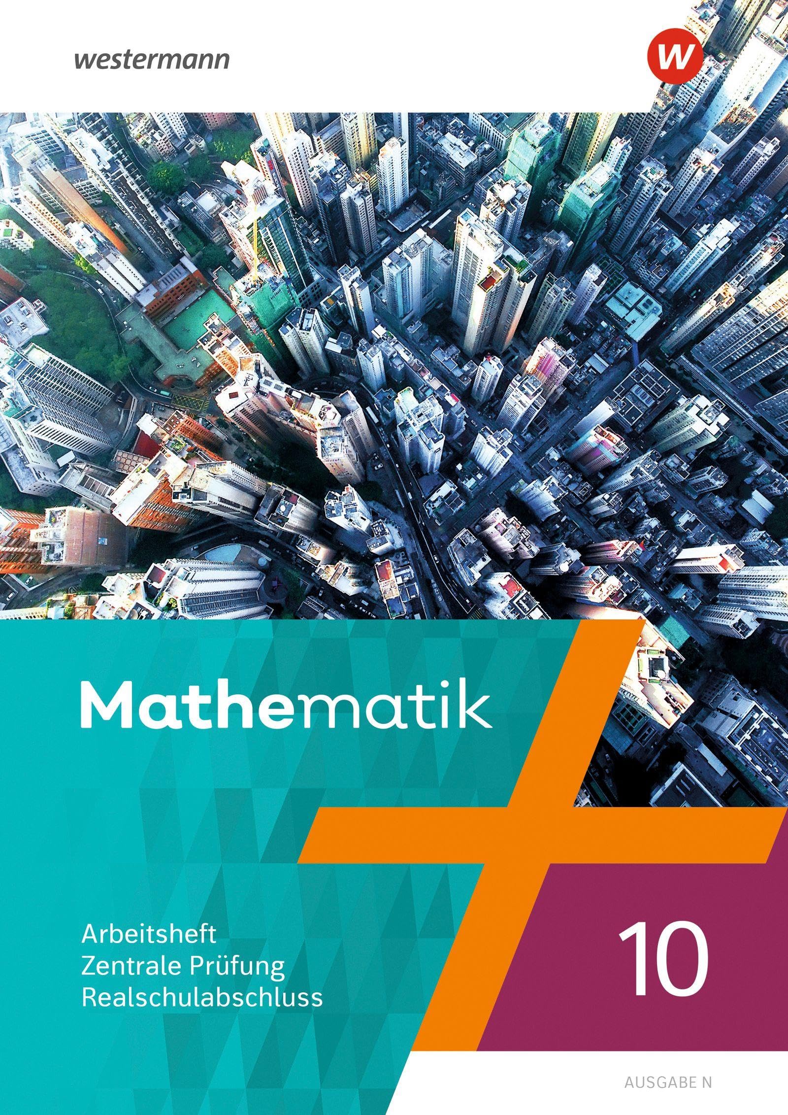 Mathematik - Ausgabe N 2020. Arbeitsheft 10 Zentrale Prüfung Realschulabschluss Study Guides
