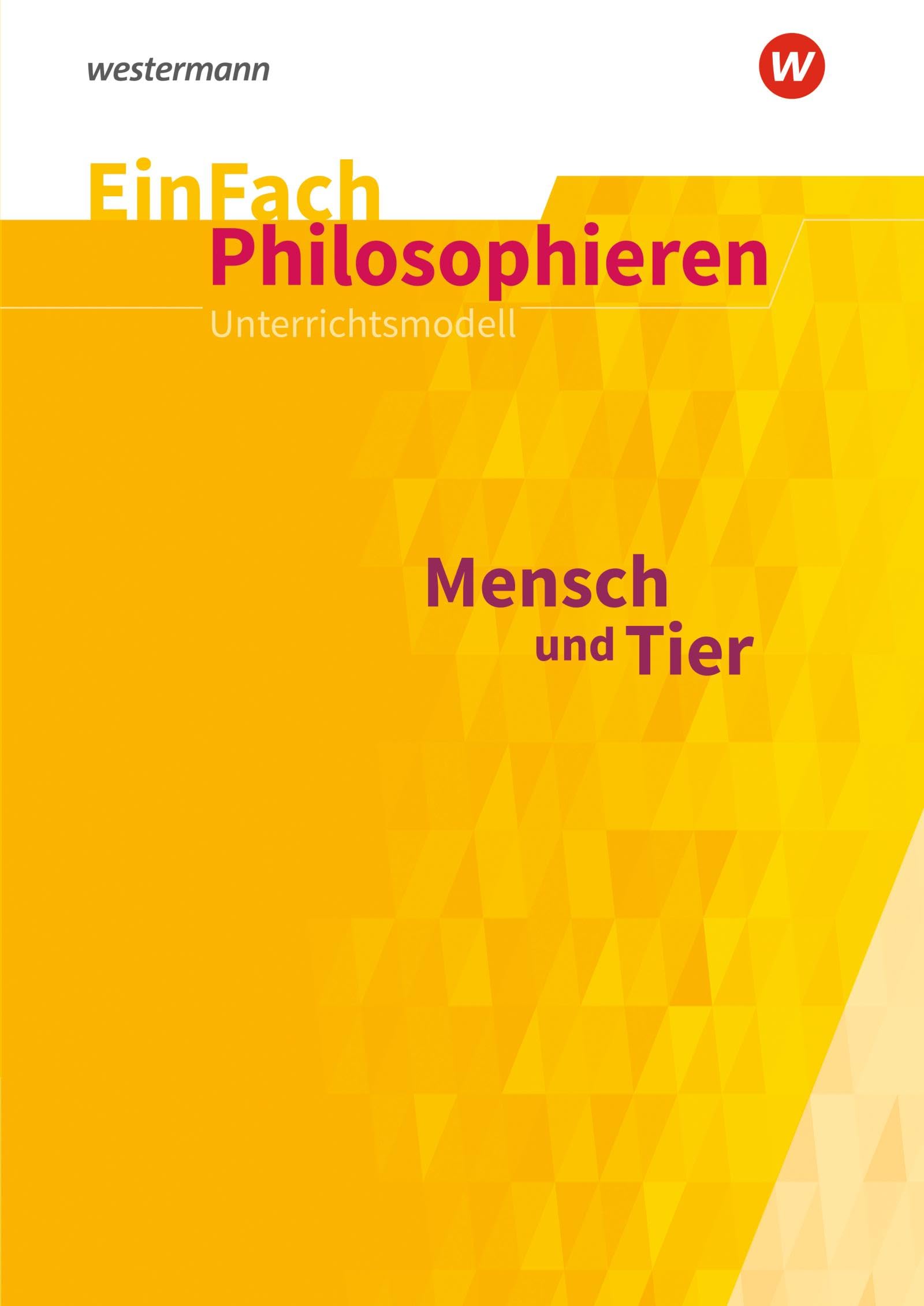 Mensch und Tier. EinFach Philosophieren Philosophy