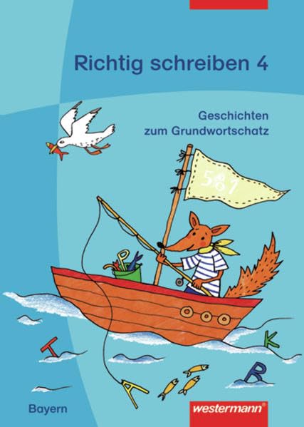Richtig schreiben 4. Geschichten zum bayerischen Grundwortschatz. Arbeitsheft Study Guides