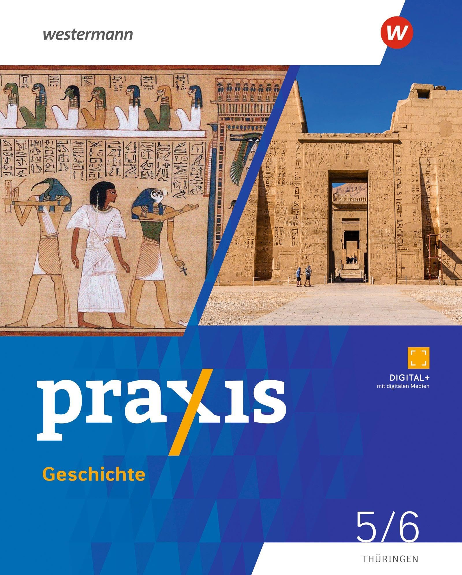 Praxis Geschichte 5 / 6. Schulbuch. Für Thüringen General education