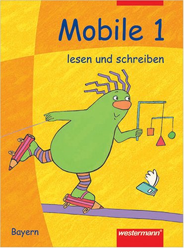 Mobile Fibel, Ausgabe Bayern, neue Rechtschreibung, Bd.1, Fibel Study Guides