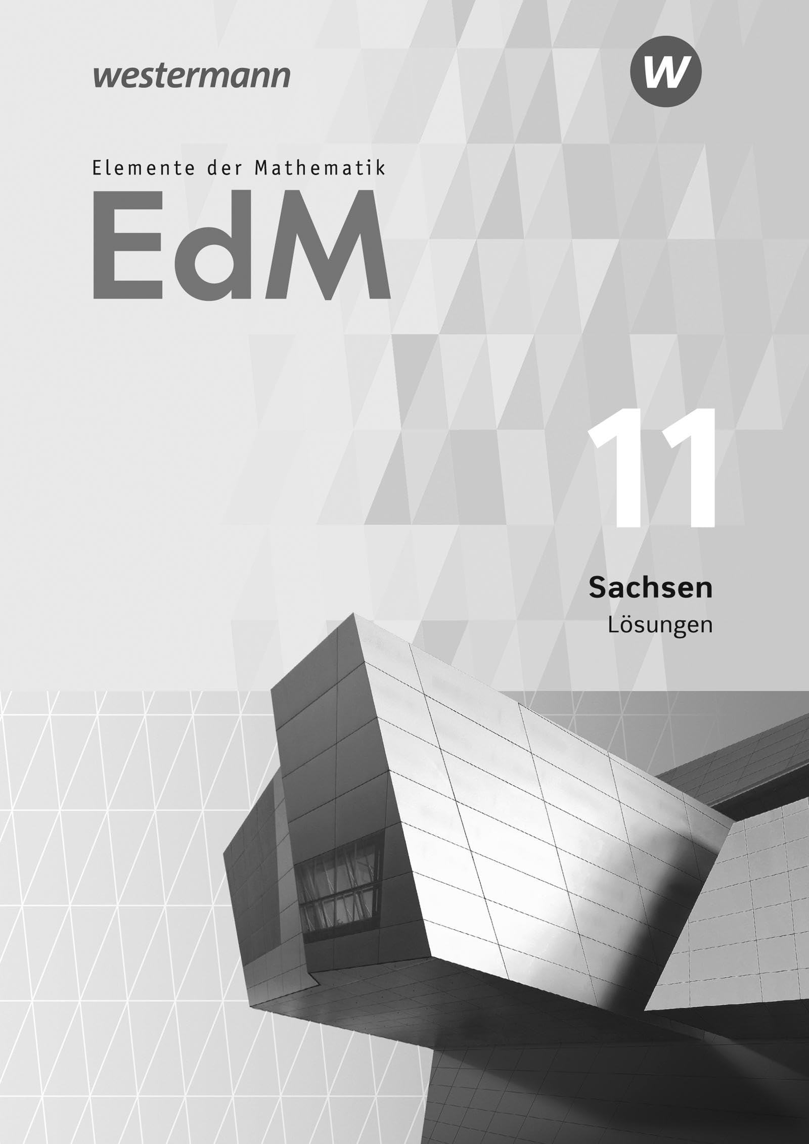 Elemente der Mathematik SII - Ausgabe 2018 für Sachsen: Lösungen 11 Study Guides
