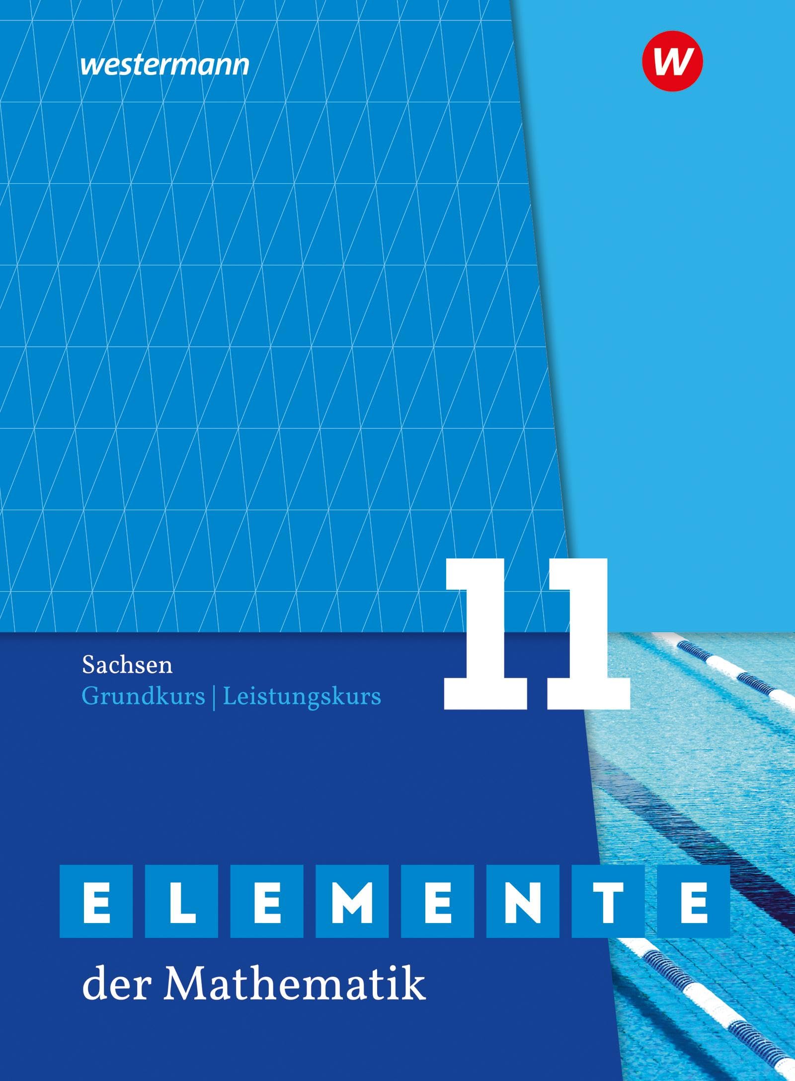 Elemente der Mathematik SII. Schulbuch Grundkurs / Leistungskurs 11. Für Sachsen Study Guides