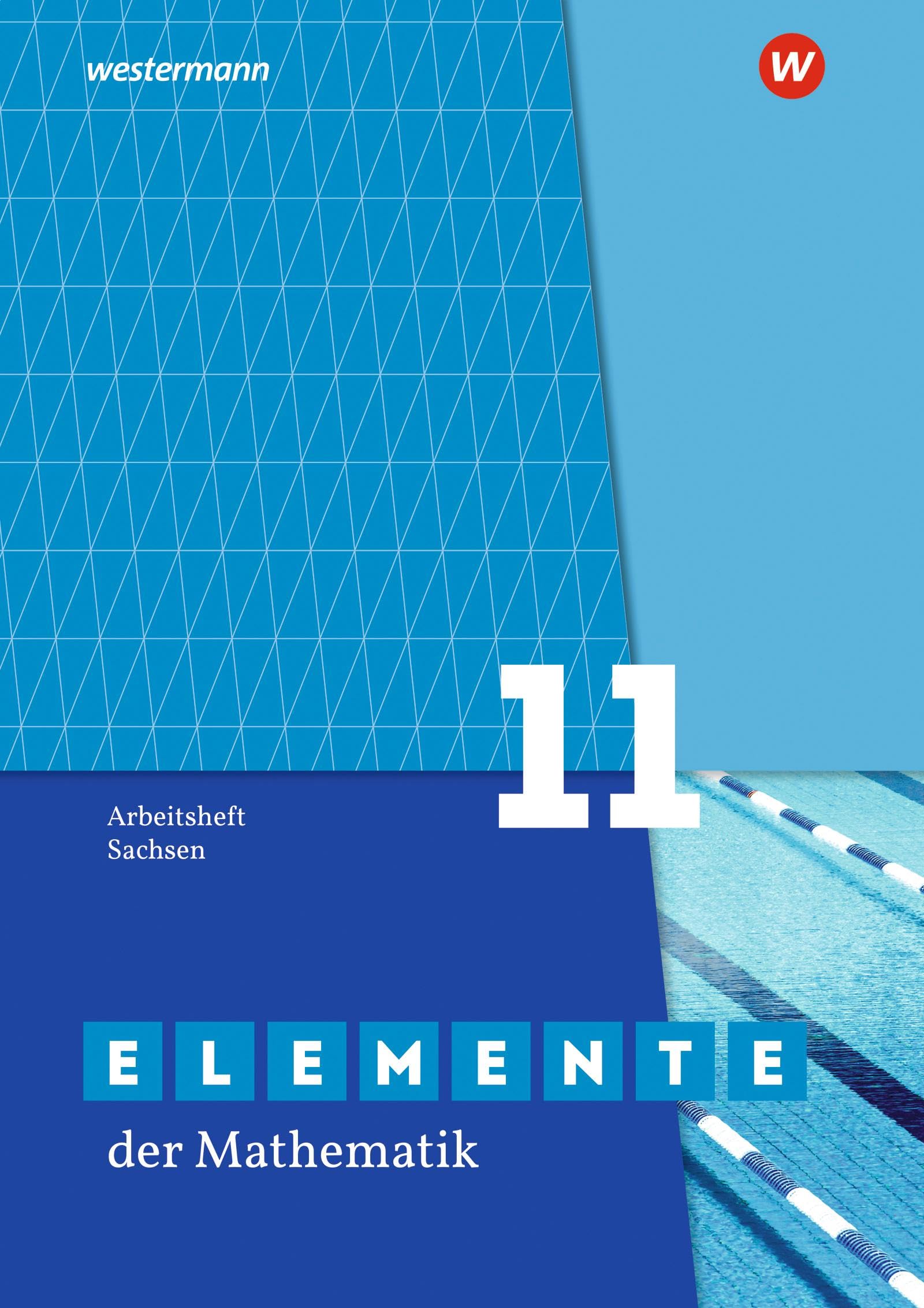 Elemente der Mathematik SII. Arbeitsheft. Grundkurs / Leistungskurs 11. Für Sachsen Study Guides