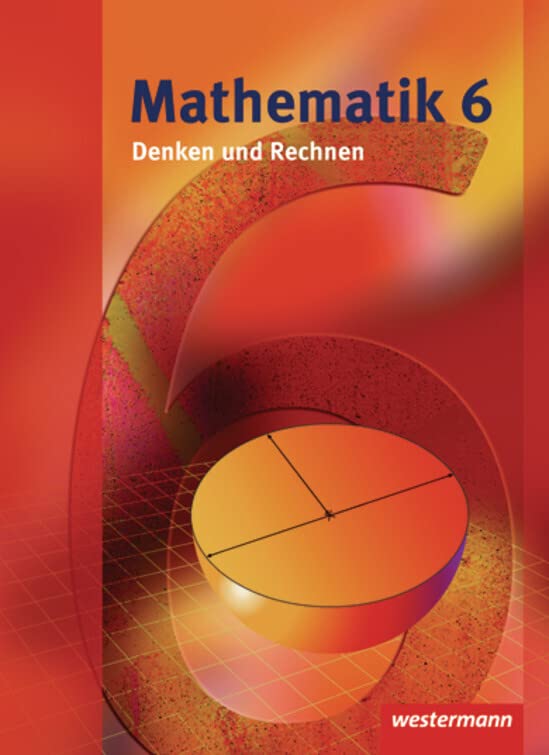 Mathematik Denken und Rechnen - Ausgabe 2008 für die Sekundarstufe I in Hessen: Schülerband 6: Ausgabe 2010 für die Sekundarstufe I in Hessen / ... 2010 für die Sekundarstufe I in Hessen) Study Guides