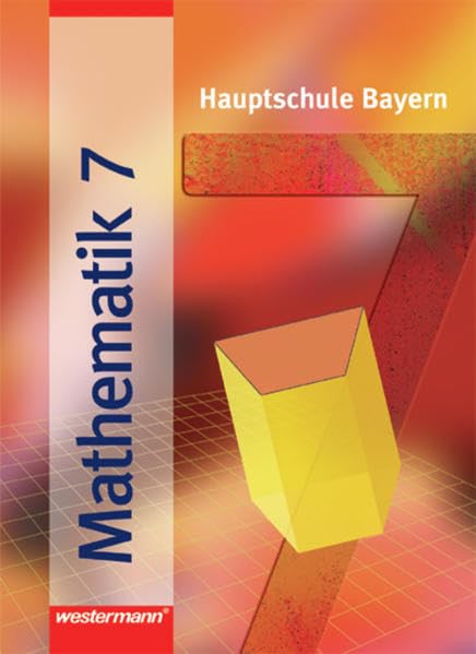 Mathematik 7 R. Schülerband. Hauptschulen. Bayern Study Guides