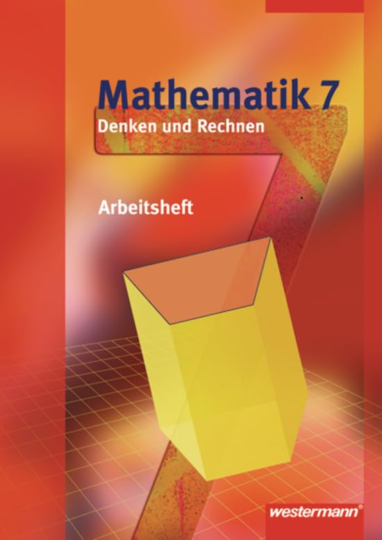 Mathematik Denken und Rechnen - Ausgabe 2008 für die Sekundarstufe I in Hessen: Arbeitsheft 7: Ausgabe 2010 für die Sekundarstufe I in Hessen / ... 2010 für die Sekundarstufe I in Hessen) Study Guides