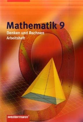 Mathematik Denken und Rechnen 9. Arbeitsheft. Nordrhein-Westfalen book