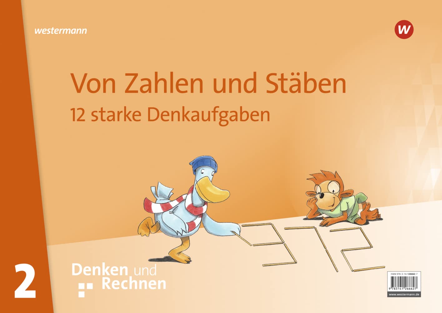 Denken und Rechnen - Zusatzmaterialien Ausgabe 2017: Von Zahlen und Stäben 12 starke Denkaufgaben Klasse 2 Study Guides