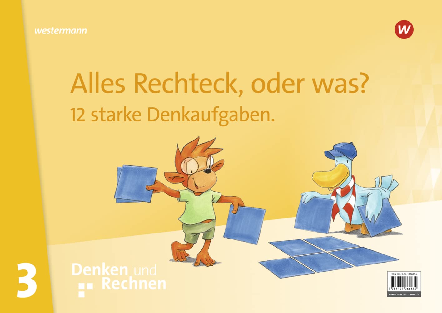 Denken und Rechnen - Zusatzmaterialien Ausgabe 2017: Alles Rechteck, oder was? 12 starke Denkaufgaben Klasse 3 Study Guides