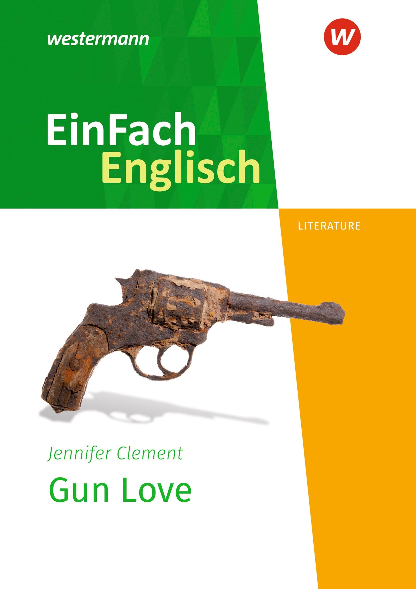 Gun Love. Textausgabe Study Guides Books