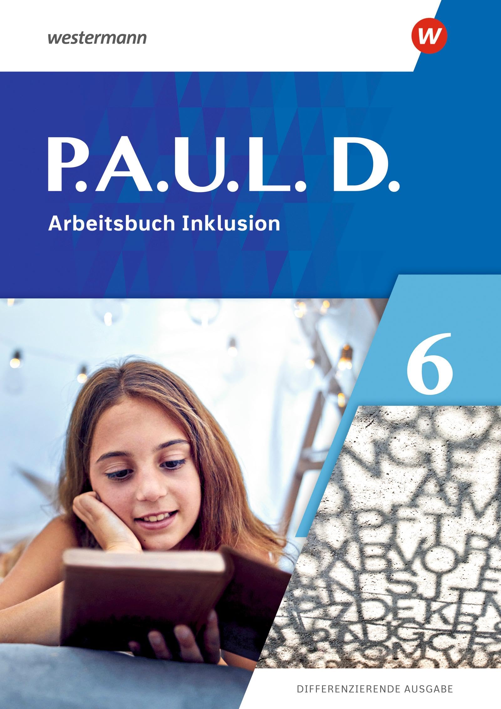 P.A.U.L. D. (Paul) 6. Arbeitsbuch Inklusion. Differenzierende Ausgabe Study Guides