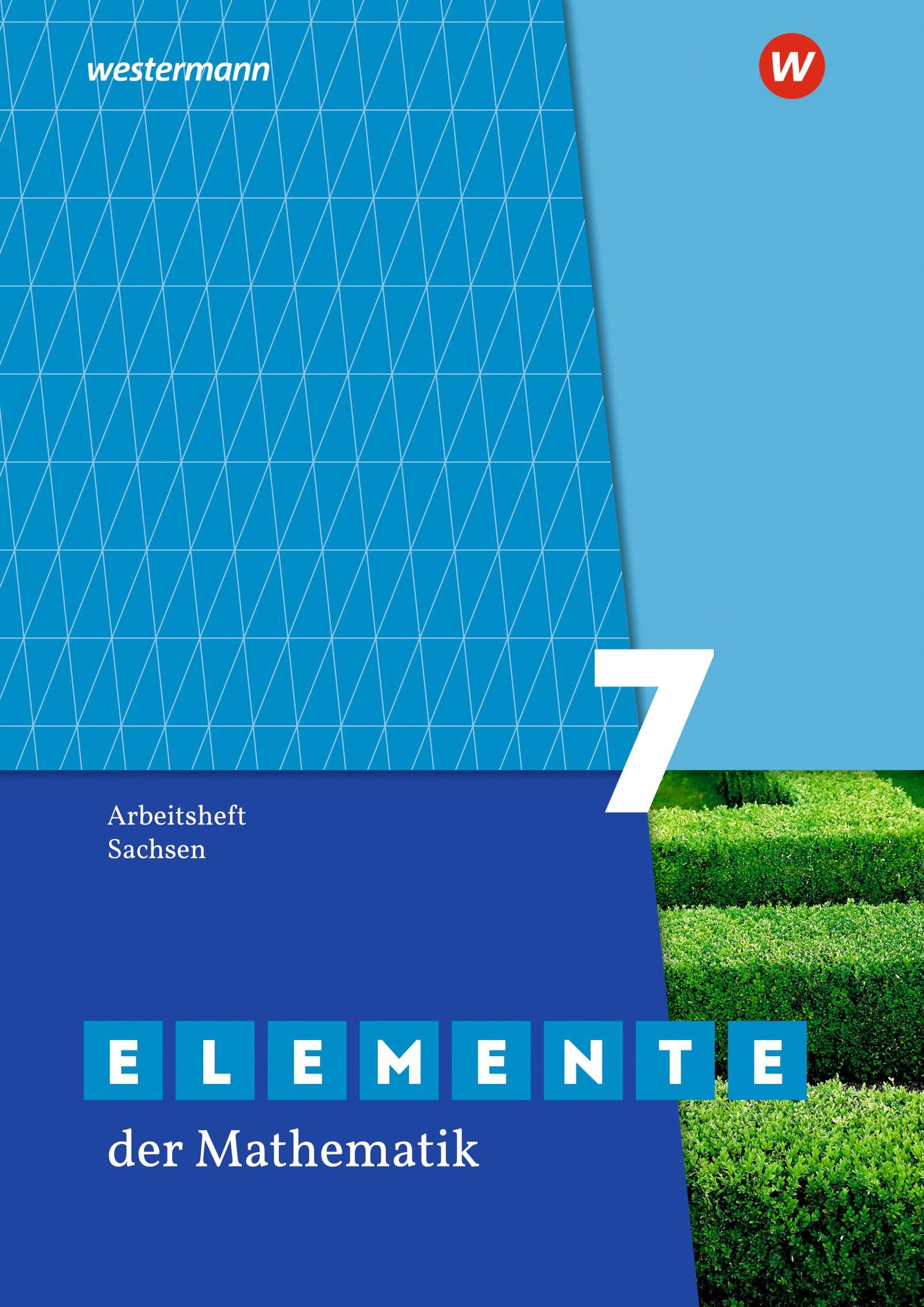 Elemente der Mathematik SI 7. Arbeitsheft mit Lösungen. Sachsen Study Guides