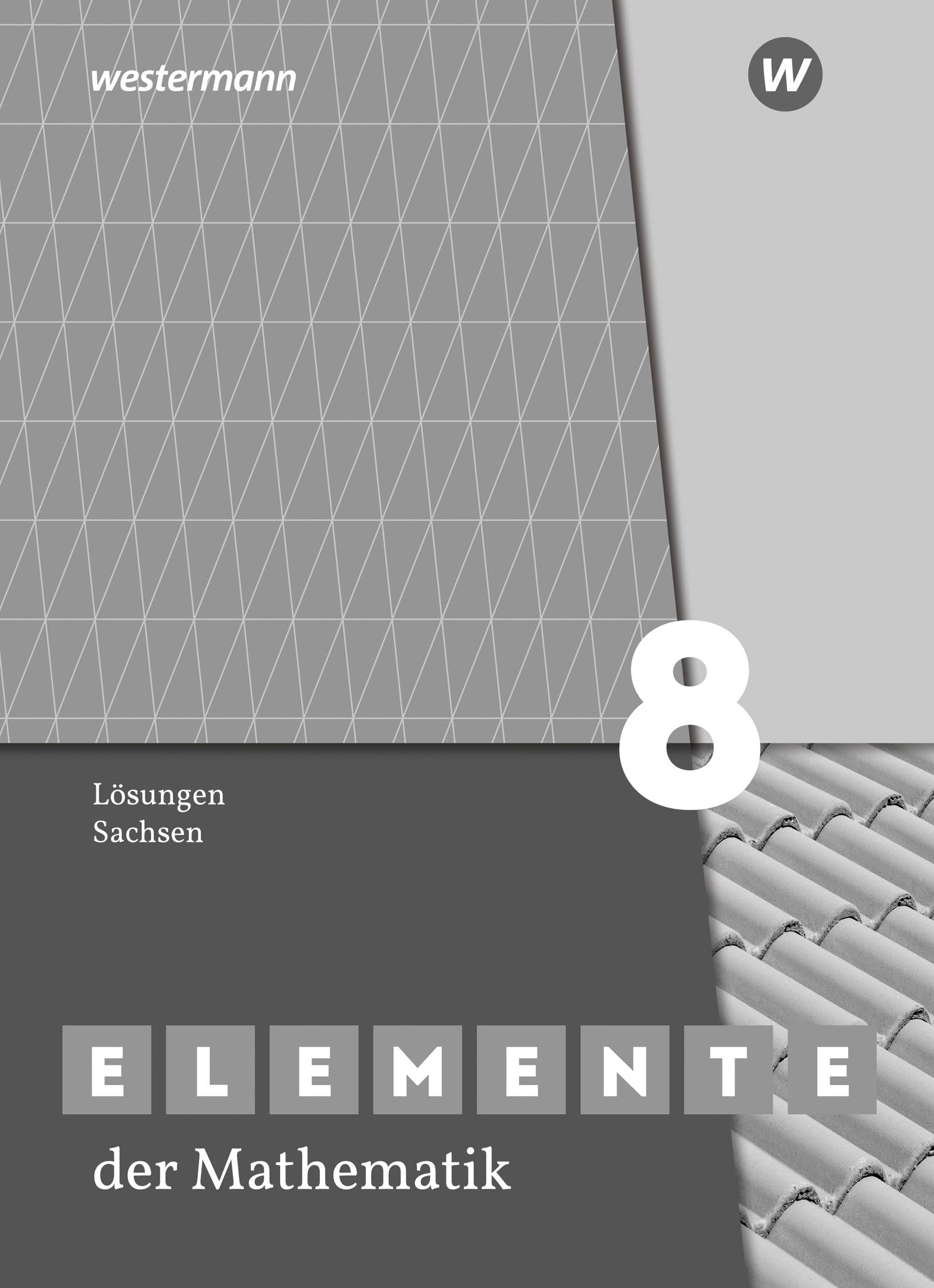 Elemente der Mathematik SI - Ausgabe 2019 für Sachsen: Lösungen 8: Ausgabe 2019 - Sekundarstufe 1 Study Guides