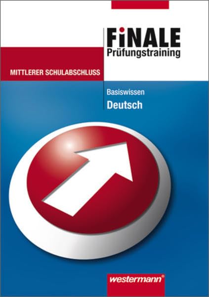 Finale - Prüfungstraining Hauptschulabschluss Nordrhein-Westfalen / Finale - Prüfungstraining Mittlerer Schulabschluss: Basiswissen Deutsch: Ausgabe 2006 Study Guides