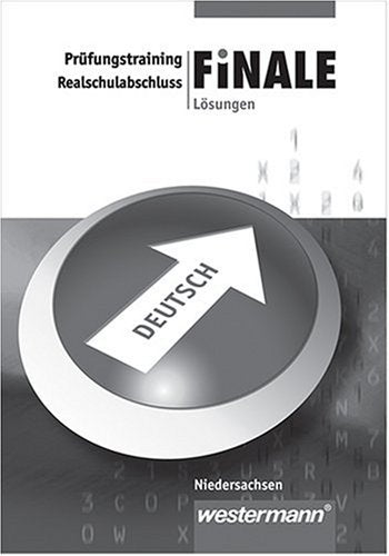 Finale - Prüfungsvorbereitung Deutsch / Ausgabe für Niedersachsen: Lösungen Realschule Study Guides