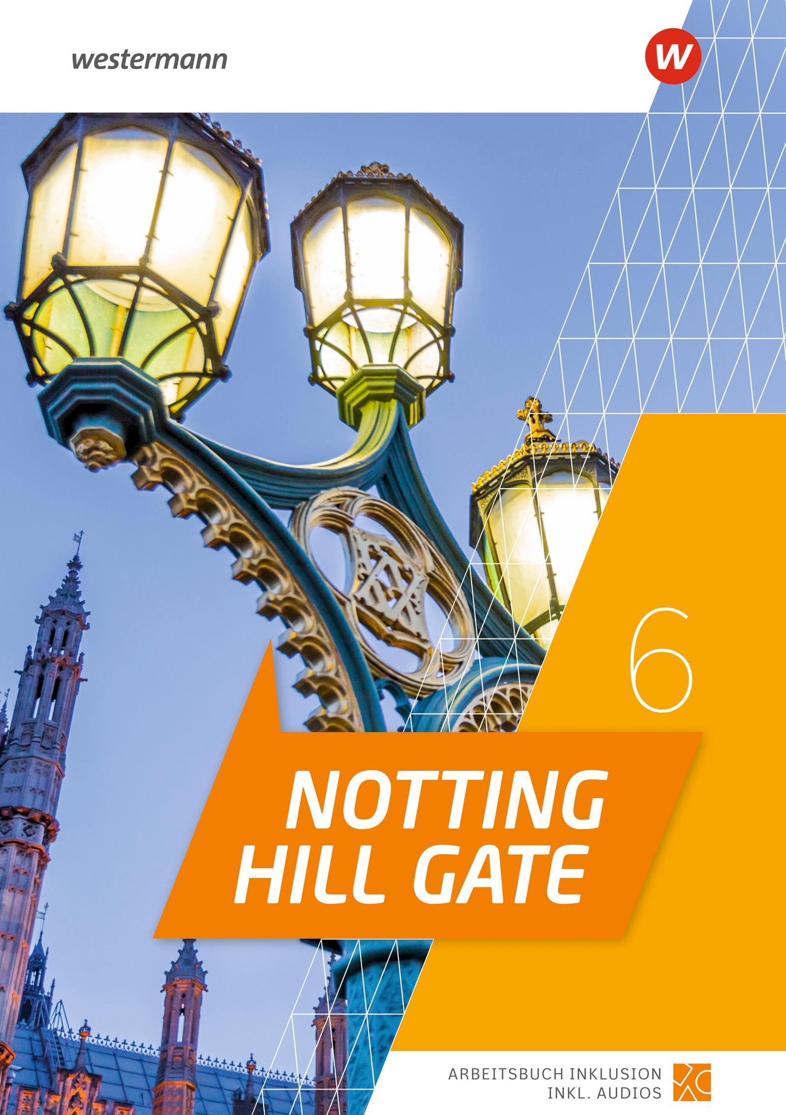 Notting Hill Gate 6. Arbeitsbuch Inklusion Foreign Languages ​​& Dictionaries