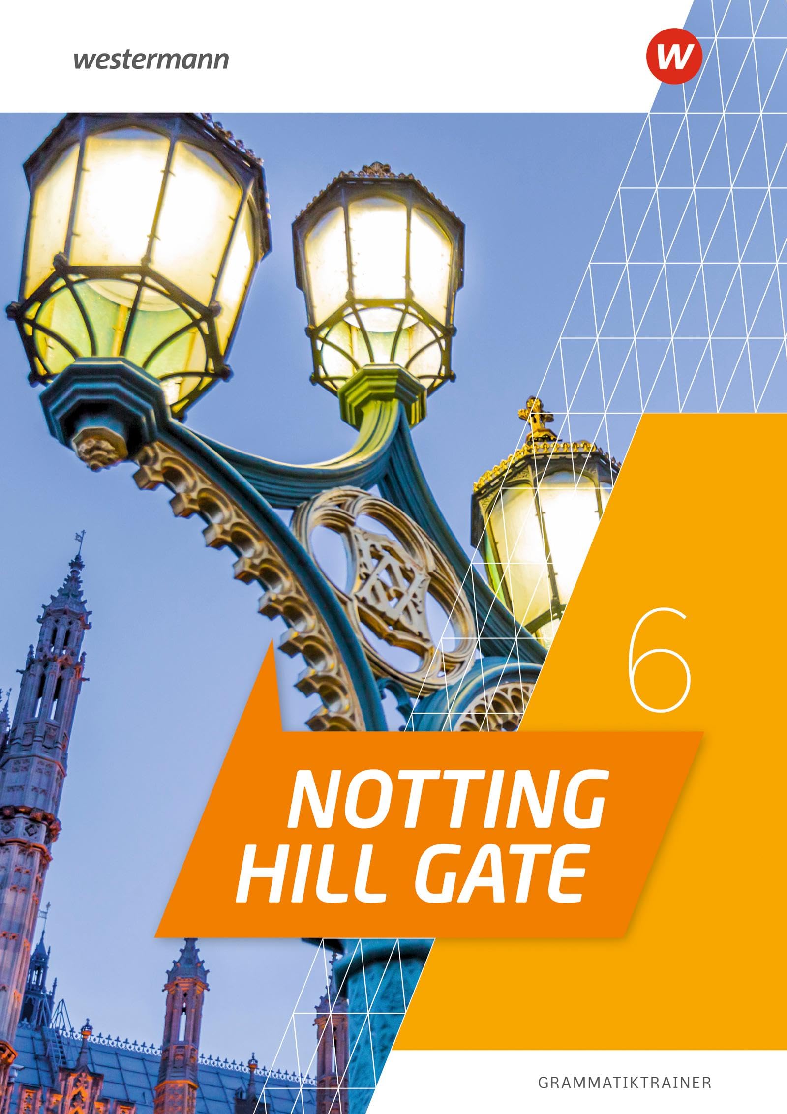 Notting Hill Gate 6. Grammatiktrainer  Ausgabe 2022 Foreign Languages ​​& Dictionaries