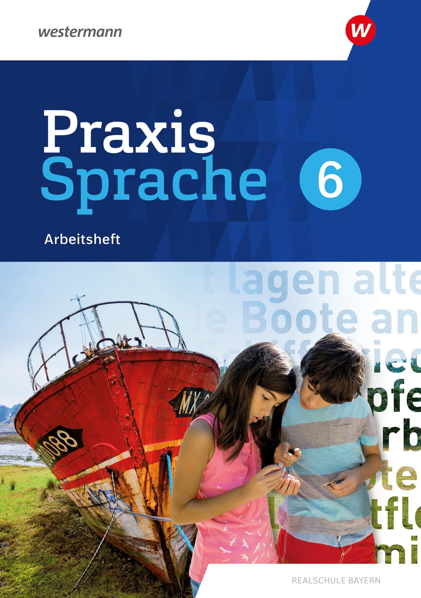 Praxis Sprache 6. Arbeitsheft. Für Realschulen in Bayern Study Guides