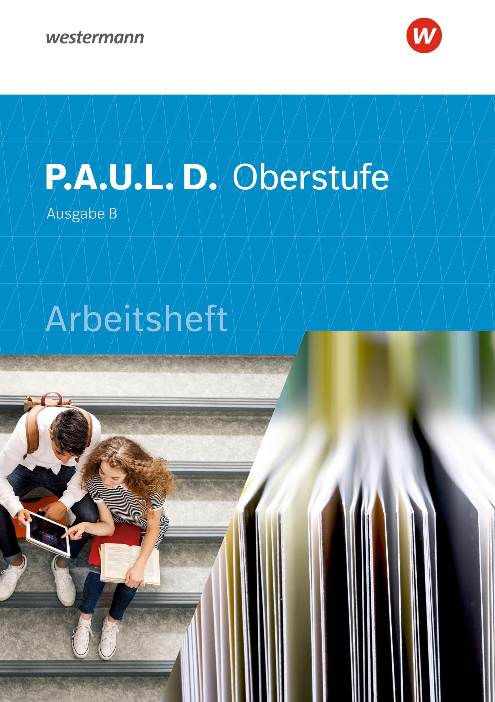 P.A.U.L. D. (Paul) Oberstufe. Arbeitsheft. Schulbuch. Baden-Württemberg Study Guides