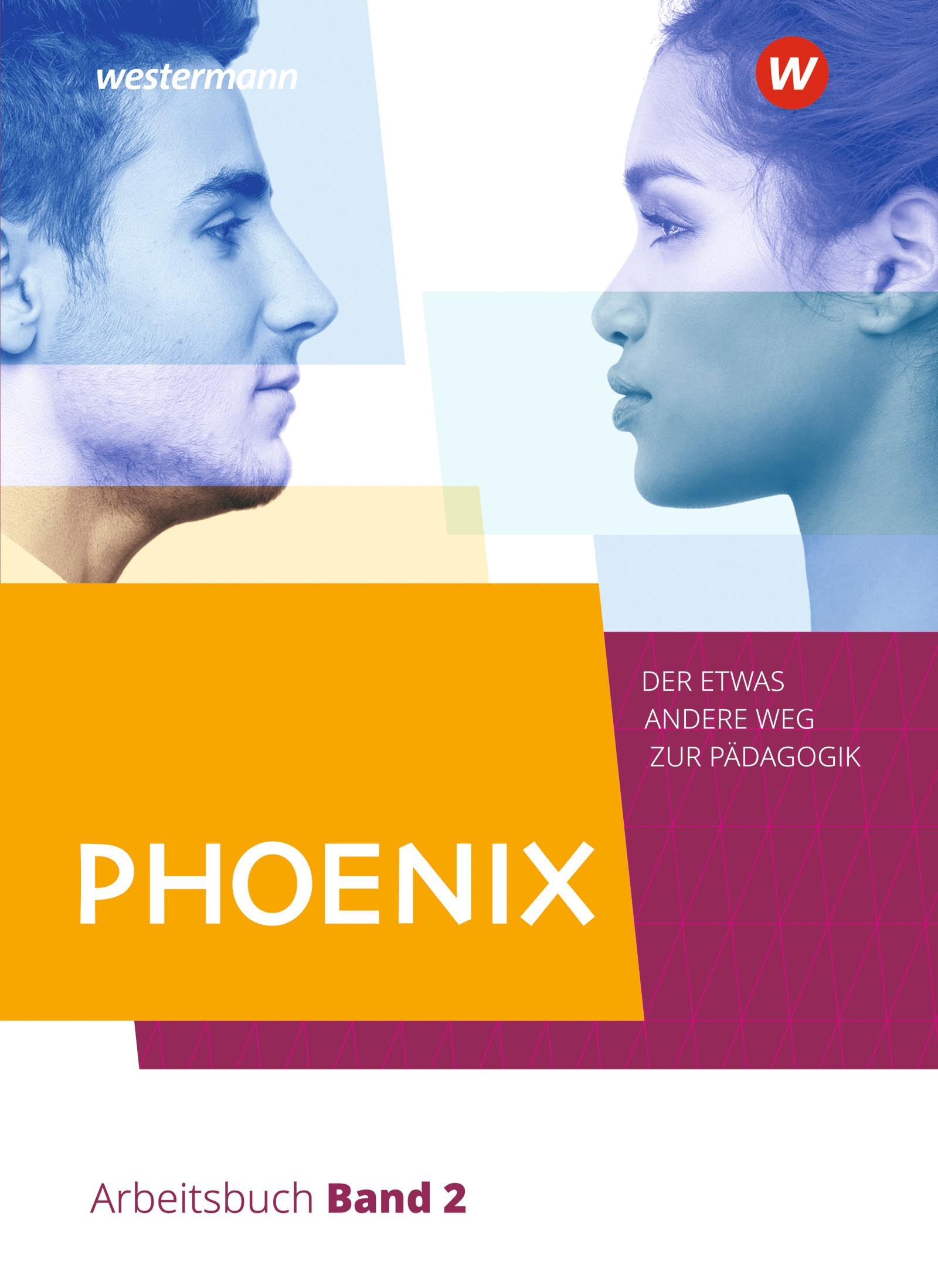 PHOENIX 2 - Der etwas andere Weg zur Pädagogik - Erziehungswissenschaft in der gymnasialen Oberstufe. Nordrhein-Westfalen Study Guides