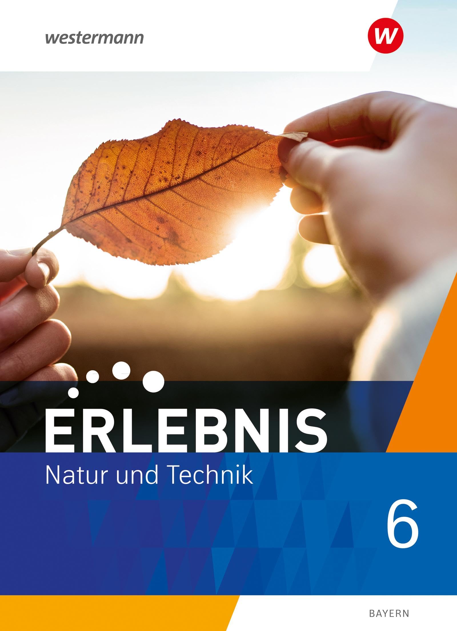Erlebnis Natur und Technik - Ausgabe 2024 für Mittelschulen in Bayern Study Guides