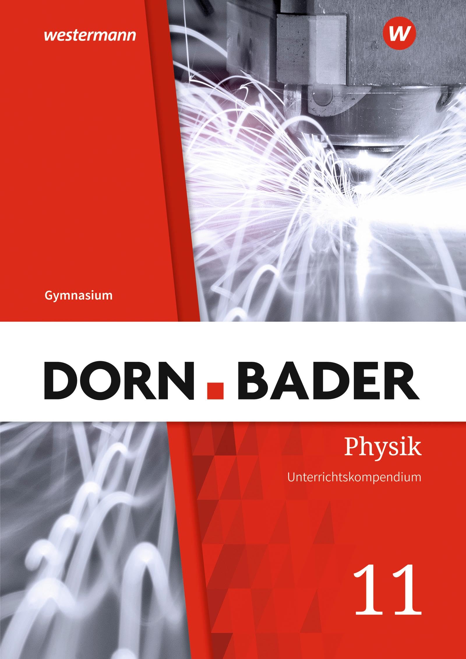 Dorn / Bader Physik SII - Ausgabe 2020 Baden-Württemberg: Unterrichtskompendium 11: Ausgabe 2020 - Sekundartstufe 2 Learning & Reference