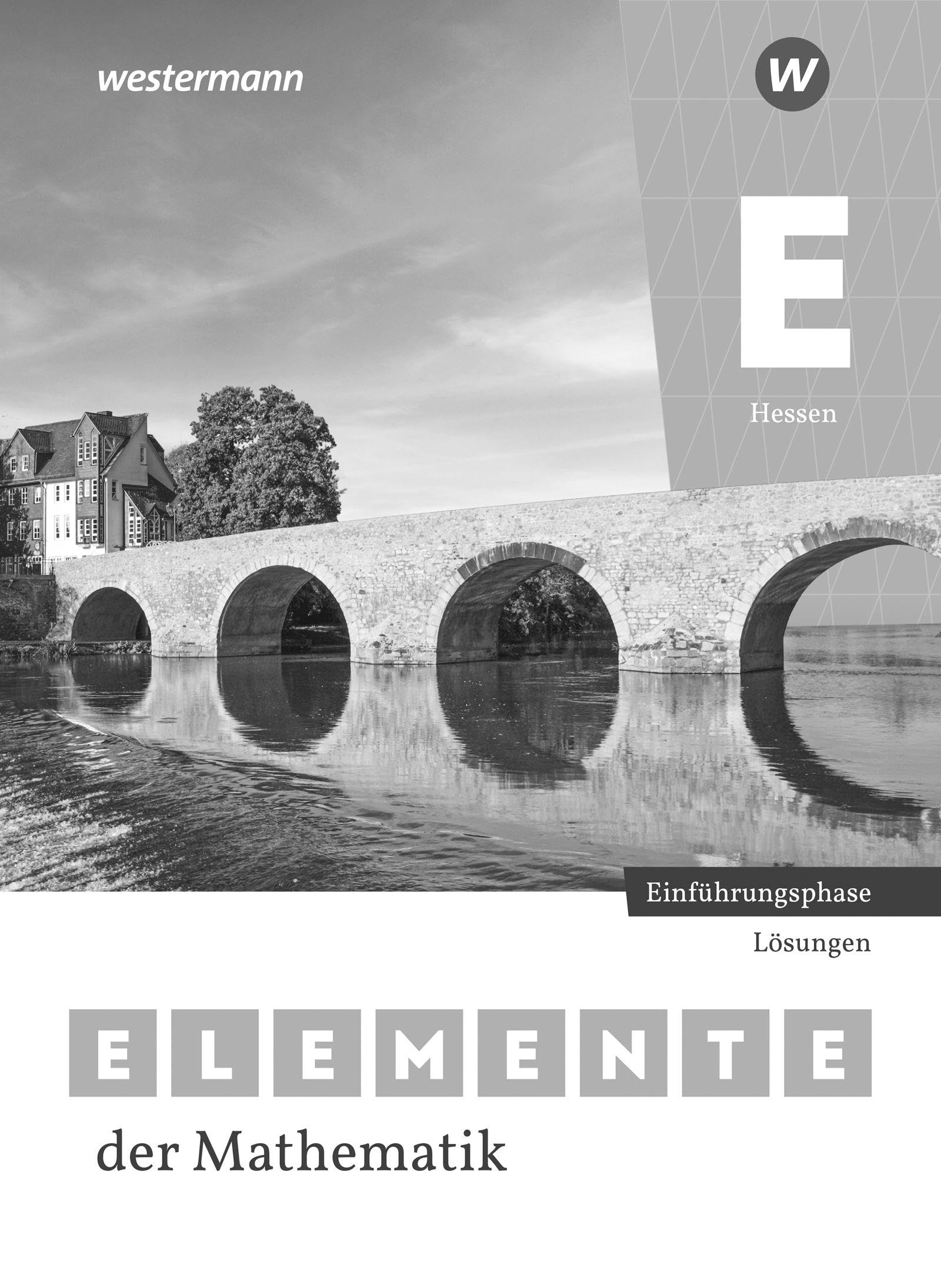 Elemente der Mathematik SII - Lösungen Einführungsphase. Für Hessen Study Guides