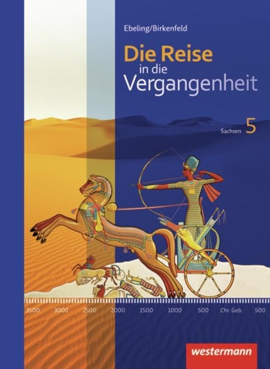 Die Reise in die Vergangenheit -Ausgabe 2012 für Sachsen: Schülerband 5 General education