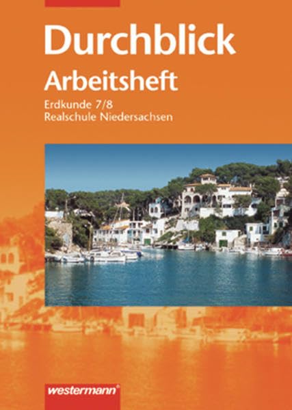 Durchblick 7/8. Erdkunde. Realschule. Niedersachsen. Arbeitsheft Study Guides