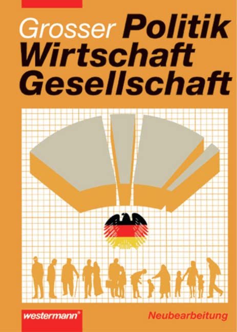 Politik - Wirtschaft - Gesellschaft - Ausgabe 2003: Schülerband 7 - 10: Schülerband. Sekundarstufe I Social Sciences