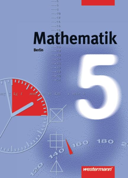 Mathematik / Ausgabe 2000 für die 5. / 6. Klasse in Berlin: Mathematik Berlin: Mathematik - Ausgabe 2000 für Berlin: Schülerband 5 Study Guides
