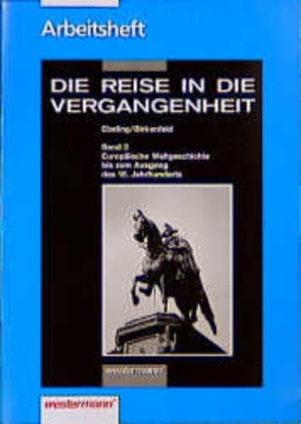 Die Reise in die Vergangenheit. Ausgabe für Brandenburg, Mecklenburg-Vorpommern, Sachsen, Sachsen-Anhalt, Thüringen: Die Reise in die Vergangenheit ... Sachsen-Anhalt, Thüringen: Arbeitsheft 3 Study Guides
