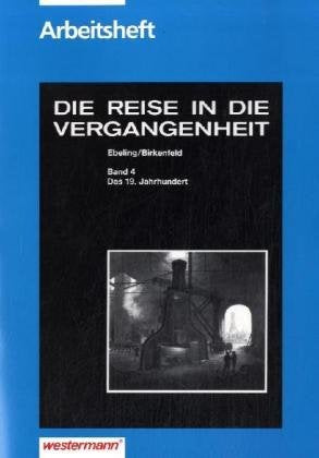 Die Reise in die Vergangenheit. Ausgabe für Brandenburg, Mecklenburg-Vorpommern, Sachsen, Sachsen-Anhalt, Thüringen: Die Reise in die Vergangenheit ... Sachsen-Anhalt, Thüringen: Arbeitsheft 4 Study Guides