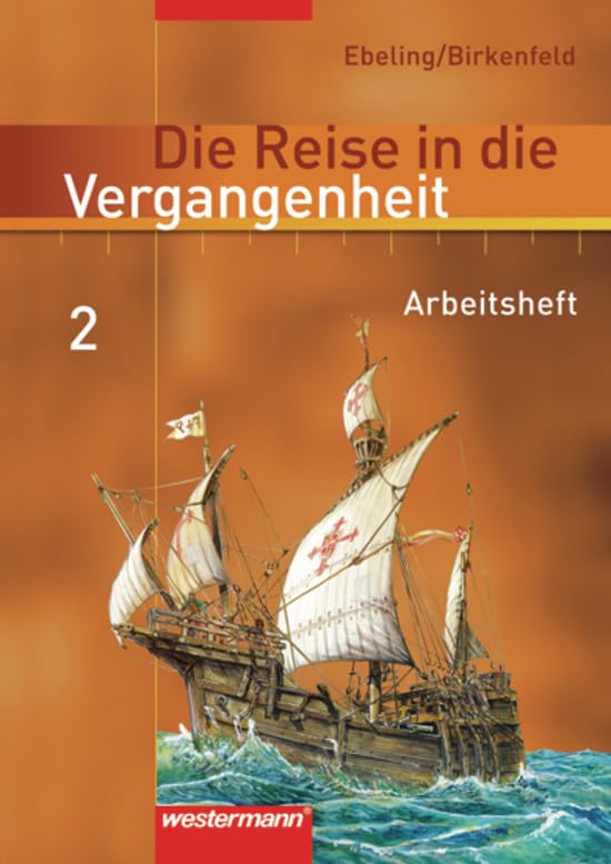 Die Reise in die Vergangenheit 7. Arbeitsheft. Berlin, Brandenburg, Sachsen-Anhalt, Thüringen General education