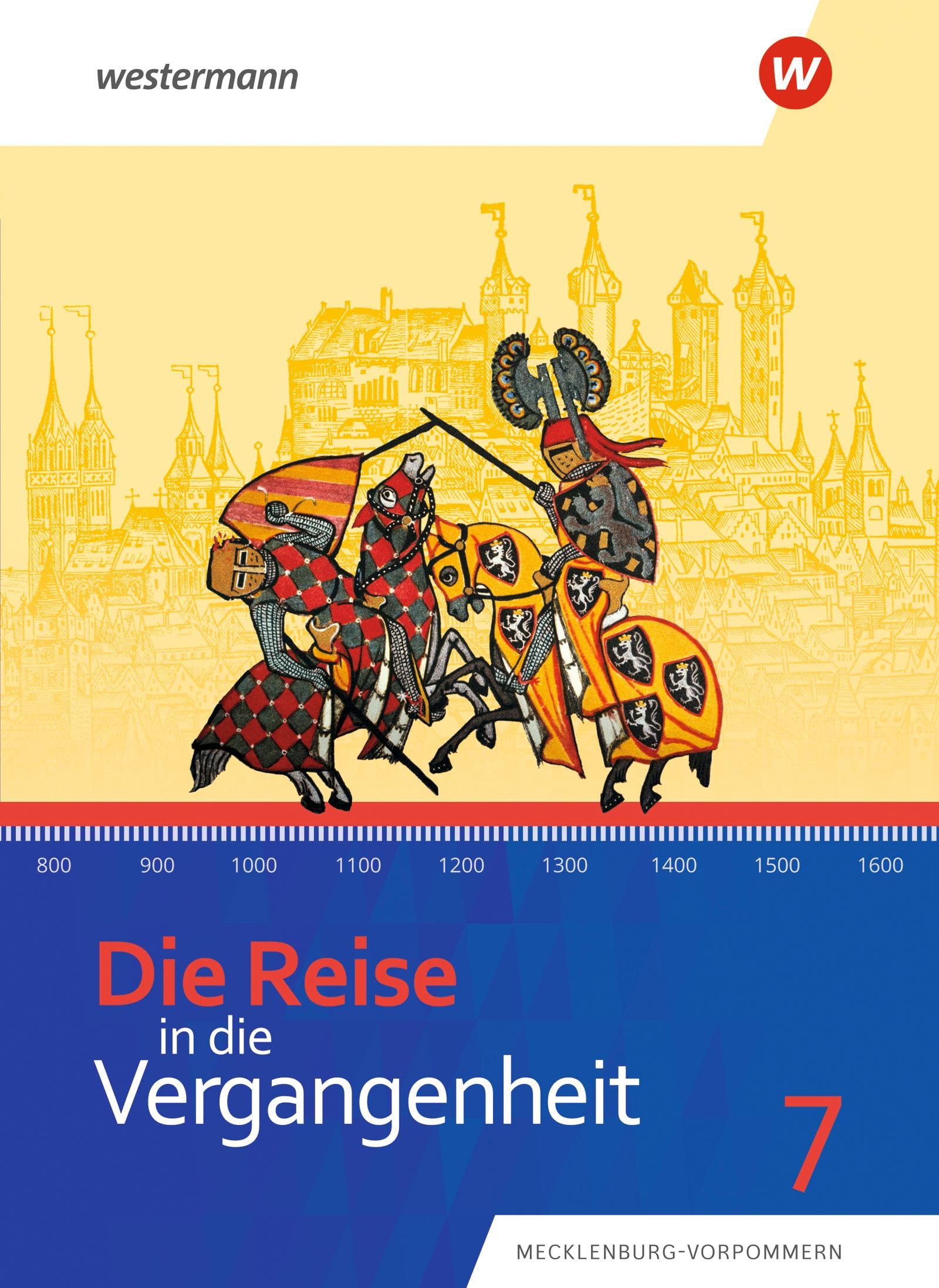 Die Reise in die Vergangenheit - Ausgabe 2023 für Mecklenburg-Vorpommern: Schülerband 7 General education