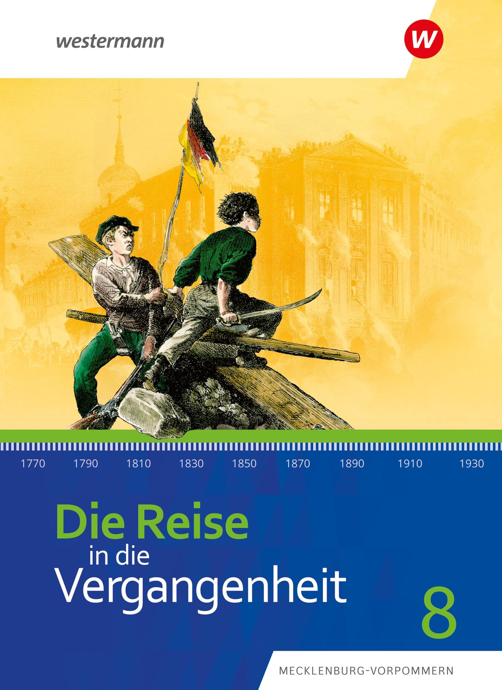 Die Reise in die Vergangenheit 8. Schulbuch. Für Mecklenburg-Vorpommern General education