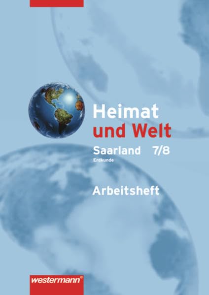 Heimat und Welt - Ausgabe 2007 für erweiterte Realschulen im Saarland: Arbeitsheft 7 / 8 Study Guides