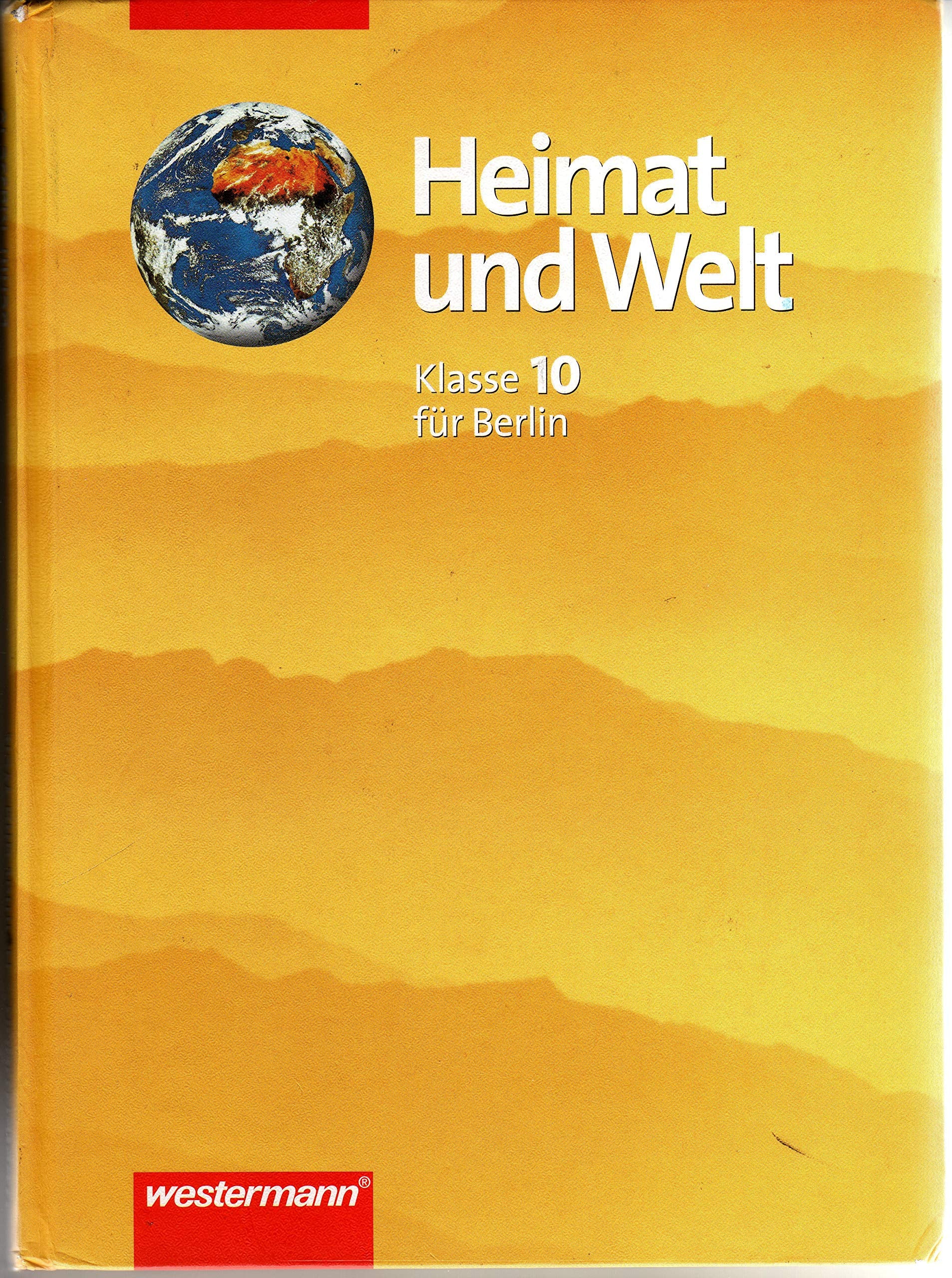 Heimat und Welt, Erdkunde für Berlin, Bd.5, 10. Schuljahr Books