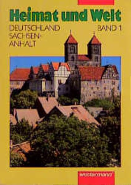 Heimat und Welt, Geographie für Sachsen-Anhalt, Bd.1, 5. Schuljahr, mit Heimatteil: Einschliesslich Heimatteil Books