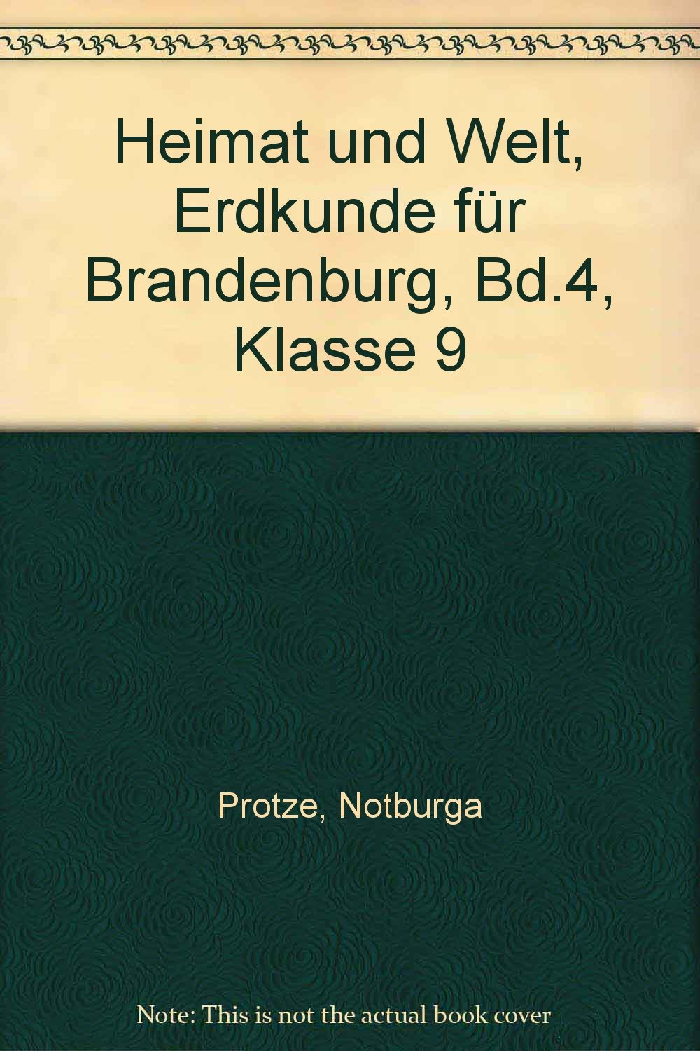 Heimat und Welt, Erdkunde für Brandenburg, Bd.4, Klasse 9 Learning & Reference