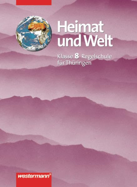 Heimat und Welt. Erdkunde für Thüringen. Regelschule. 8. Schuljahr. Neubearbeitung Study Guides