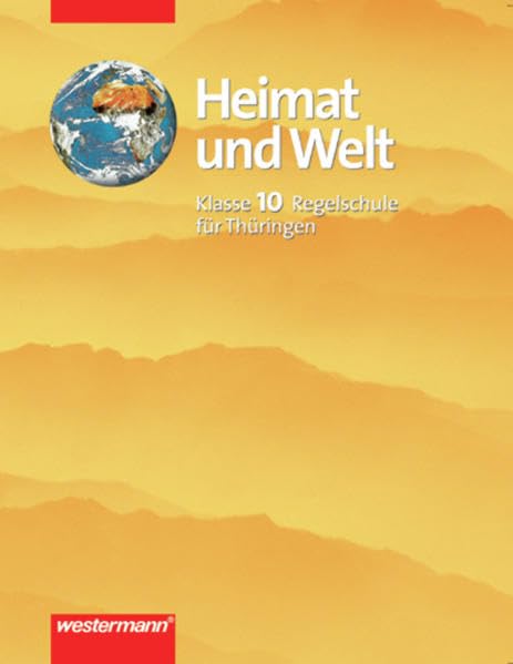 Heimat und Welt - Ausgabe 2001 für das 7.-10. Schuljahr an Regelschulen in Thüringen: Schülerband 10 Study Guides