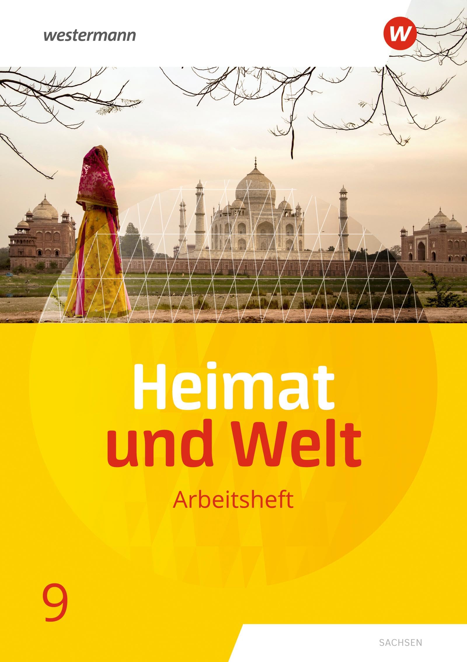 Heimat und Welt - Ausgabe 2019 Sachsen: Arbeitsheft 9 Study Guides